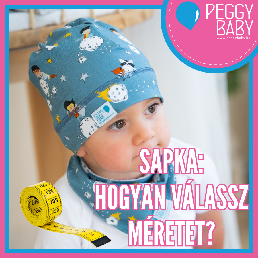 Túl kicsi? Túl nagy? Így válaszd ki a tökéletes PeggyBaby sapkát gyermekednek!